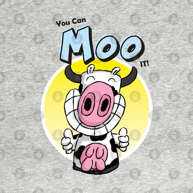 You Can Moo It! Cute Cows by Kev Brett Designs